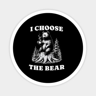 I-choose-the-bear Magnet